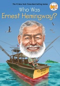 Cover: Who Was Ernest Hemingway? - Penguin Workshop