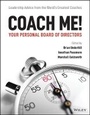 Cover: Coach Me! Your Personal Board of Directors - Leadership advice from the world's greatest coaches - Wiley