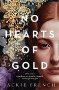 Cover: No Hearts of Gold - HarperCollins Publishers (Australia) Pty Ltd