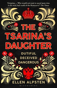 Enlarge image Cover: The Tsarina's Daughter - Bloomsbury Publishing PLC