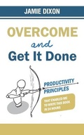 Cover: Overcome and Get It Done - Jamie Dixon