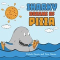 Cover: Sharky Dreams of Pizza - Handersen Publishing