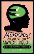 Cover: The Murderous Haircut of the Mayor of Bel Air - Not as Bad Books