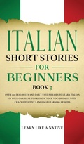 Cover: Italian Short Stories for Beginners Book 3 - Learn Like A Native