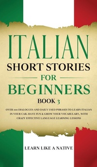 Enlarge image Cover: Italian Short Stories for Beginners Book 3 - Learn Like A Native