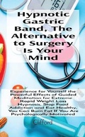 Cover: Hypnotic Gastric Band, The Alternative to Surgery Is Your Mind - Amplitudo Ltd