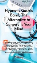 Cover: Hypnotic Gastric Band, The Alternative to Surgery Is Your Mind - Amplitudo Ltd