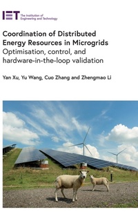 Enlarge image Cover: Coordination of Distributed Energy Resources in Microgrids - Institution of Engineering and Technology