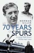 Cover: My Seventy Years of Spurs - Pitch Publishing Ltd