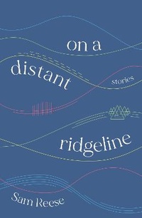 Enlarge image Cover: on a distant ridgeline - Platypus Press Limited