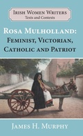 Cover: Rosa Mulholland (1841-1921) - Edward Everett Root Publishers Co. Ltd.