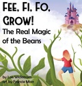 Cover: Fee, Fi, Fo, Grow! The Real Magic of the Beans - Gripper Products