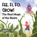 Cover: Fee, Fi, Fo, Grow! The Real Magic of the Beans - Gripper Products