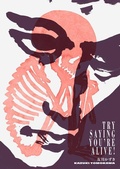 Cover: Try Saying You're Alive!: Kazuki Tomokawa in His Own Words - Blank Forms Editions