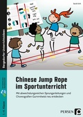 Cover: Chinese Jump Rope im Sportunterricht - Grundschule - Persen Verlag in der AAP Lehrerwelt GmbH