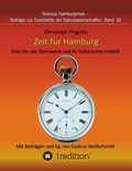 Cover: Zeit f&uuml;r Hamburg - Eine Uhr der Sternwarte und ihr historisches Umfeld - tredition