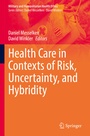 Cover: Health Care in Contexts of Risk, Uncertainty, and Hybridity - Springer