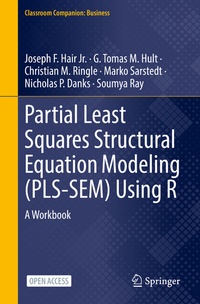 Enlarge image Cover: Partial Least Squares Structural Equation Modeling (PLS-SEM) Using R - Springer