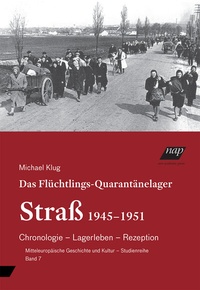 Abbildung von: Das Flüchtlings-Quarantänelager Straß - new academic press