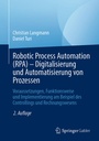 Cover: Robotic Process Automation (RPA) - Digitalisierung und Automatisierung von Prozessen - Springer Gabler
