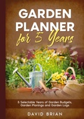 Cover: Garden Planner for 5 Years - BoD - Books on Demand