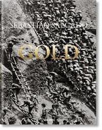 Enlarge image Cover: Sebastiao Salgado. Gold - TASCHEN