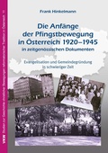 Cover: Die Anf&auml;nge der Pfingstbewegung in &Ouml;sterreich 1920-1945 in zeitgen&ouml;ssischen Dokumenten - Verlag f&uuml;r Kultur und Wissenschaft