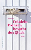 Cover: Fr&auml;ulein Franzen besucht das Gl&uuml;ck - R&uuml;ffer & Rub