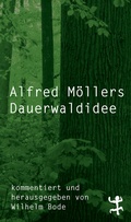 Cover: Alfred M&ouml;llers Dauerwaldidee - Matthes & Seitz Berlin