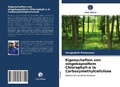 Cover: Eigenschaften von eingekapseltem Chlorophyll-a in Carboxymethylcellulose - Verlag Unser Wissen