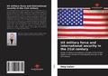 Cover: US military force and international security in the 21st century - Our Knowledge Publishing