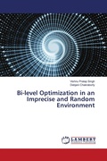 Cover: Bi-level Optimization in an Imprecise and Random Environment - LAP Lambert Academic Publishing