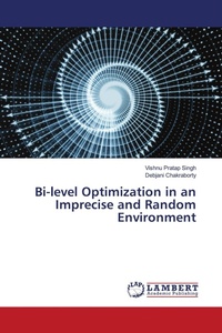 Enlarge image Cover: Bi-level Optimization in an Imprecise and Random Environment - LAP Lambert Academic Publishing