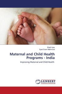 Enlarge image Cover: Maternal and Child Health Programs - India - LAP Lambert Academic Publishing
