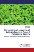 Cover: Phytochemical screening of Ocimum Sanctum Against Pathogenic Bacteria - LAP Lambert Academic Publishing