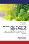 Cover: Effect of Micro Nutrients on Yield and Quality of Mango cv. Amrapali - LAP Lambert Academic Publishing