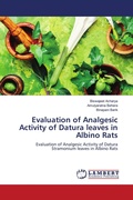 Cover: Evaluation of Analgesic Activity of Datura leaves in Albino Rats - LAP Lambert Academic Publishing