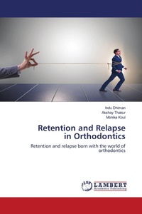 Enlarge image Cover: Retention and Relapse in Orthodontics - LAP Lambert Academic Publishing