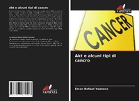 Abbildung von: Akt e alcuni tipi di cancro - Edizioni Sapienza