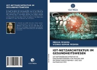 Abbildung von: Iot-Netzarchitektur Im Gesundheitswesen - Verlag Unser Wissen