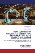 Cover: Development of Automated System-Pipe Movement on Auto Welded Transport - LAP Lambert Academic Publishing