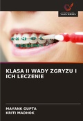 Cover: Klasa II Wady Zgryzu I Ich Leczenie - Wydawnictwo Nasza Wiedza