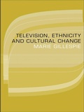 Cover: Television, Ethnicity and Cultural Change - Routledge