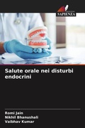 Cover: Salute orale nei disturbi endocrini - Edizioni Sapienza
