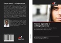 Cover: Classe operaia e collegio operaio - Edizioni Sapienza