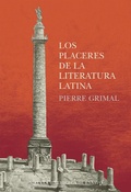 Cover: Los placeres de la literatura latina - Siruela