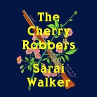 Enlarge image Cover: The Cherry Robbers Lib/E - HarperAudio