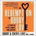 Cover: The Redemption of Bobby Love Lib/E - HarperAudio