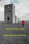 Cover: The Ties That Bind (Bishop and Kelly, #1) - Bishop and Kelly