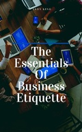 Cover: The Essentials Of Business Etiquette - Royce Publishing